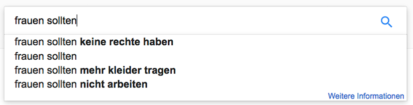 Frauen sollten keine Rechte haben - so lautet die erste Zeile der automatisch gefüllten Google-Suche.